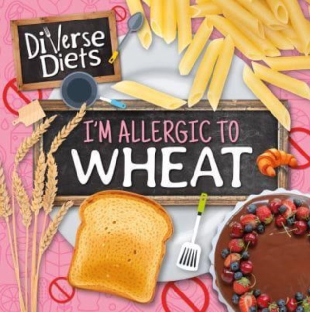 I'm Allergic to Wheat, Paperback / softback Book