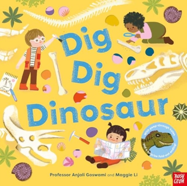 Dig, Dig, Dinosaur, Paperback / softback Book