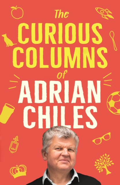 The Curious Columns of Adrian Chiles, Paperback / softback Book