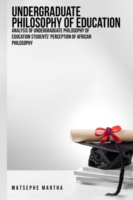 Analysis of Undergraduate Philosophy of Education, Paperback / softback Book