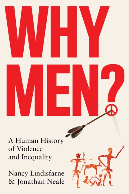 Why Men? : A Human History of Violence and Inequality, Electronic book text Book