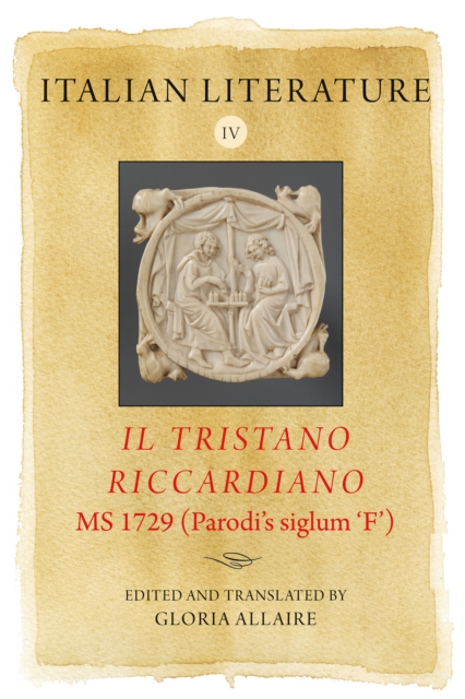Italian Literature IV: <i>Il Tristano Riccardiano</i>, MS 1729 (Parodi's siglum 'F'), PDF eBook