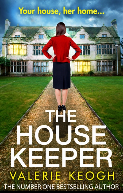 The House Keeper : The completely addictive, unputdownable psychological thriller from bestseller Valerie Keogh, EPUB eBook