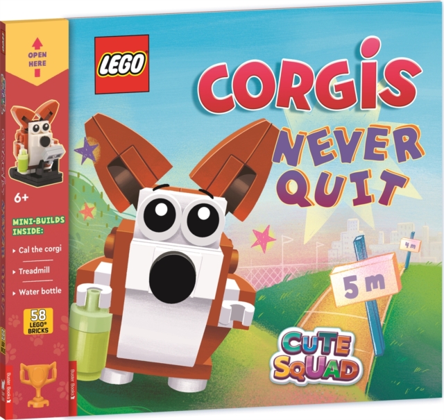 LEGO® Books: Cute Squad: Corgis Never Quit (with corgi mini-build and over 55 LEGO® elements), Paperback / softback Book