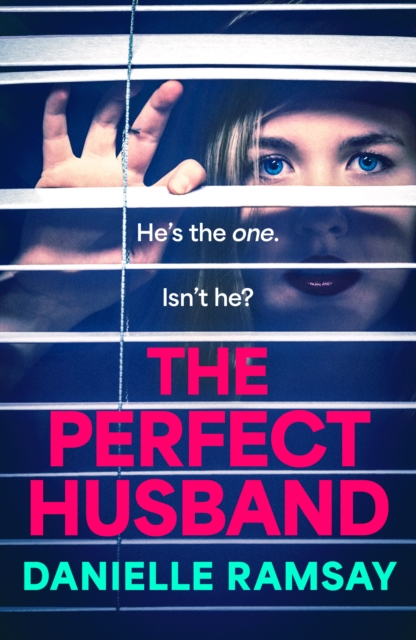 The Perfect Husband : A completely addictive psychological thriller from Danielle Ramsay, inspired by a true story, EPUB eBook