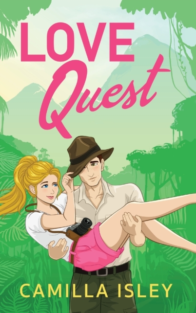 Love Quest : A funny, sassy enemies-to-lovers romantic comedy from Camilla Isley, Hardback Book