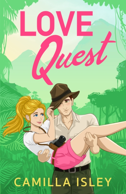 Love Quest : A funny, sassy enemies-to-lovers romantic comedy from Camilla Isley, EPUB eBook
