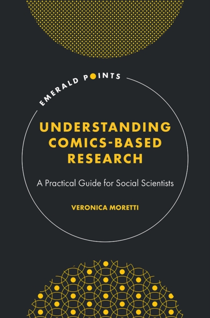 Understanding Comics-Based Research : A Practical Guide for Social Scientists, PDF eBook