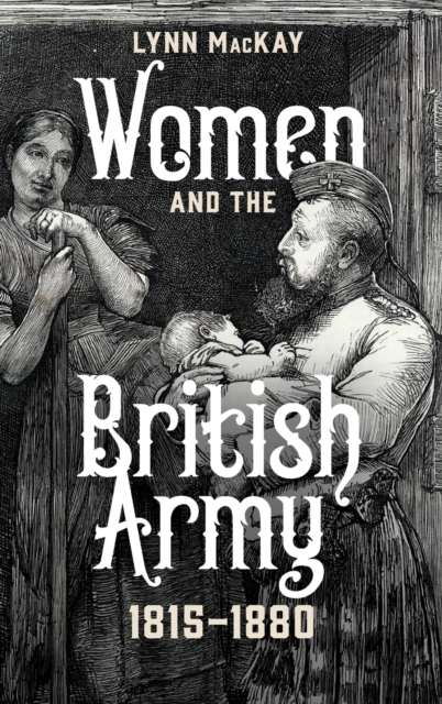 Women and the British Army, 1815-1880, Hardback Book