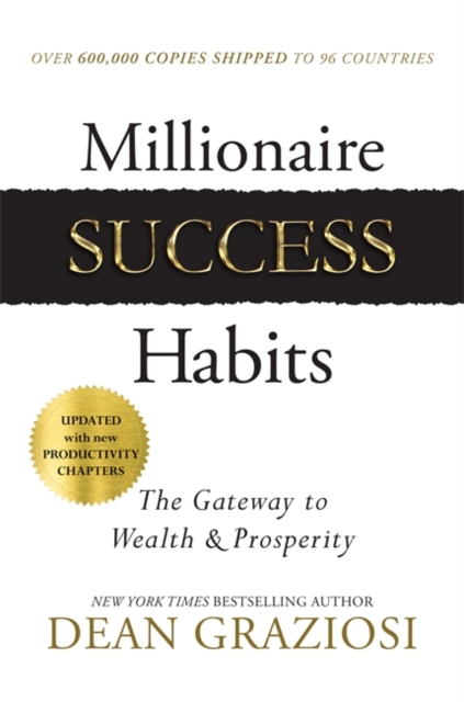 Millionaire Success Habits : The Gateway to Wealth & Prosperity, Paperback / softback Book