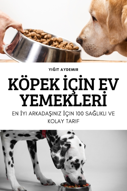 Koepek &#304;c&#304;n Ev Yemekler&#304;, Paperback / softback Book