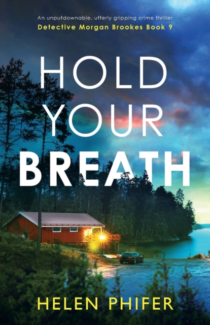 Hold Your Breath : An unputdownable, utterly gripping crime thriller, Paperback / softback Book