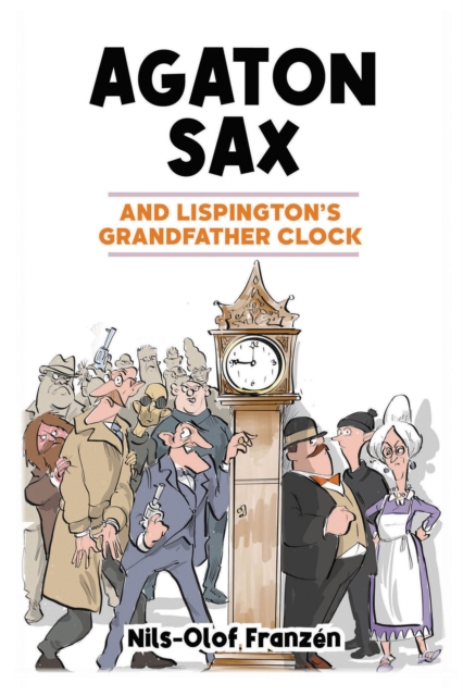 Agaton Sax and Lispington's Grandfather Clock, Paperback / softback Book