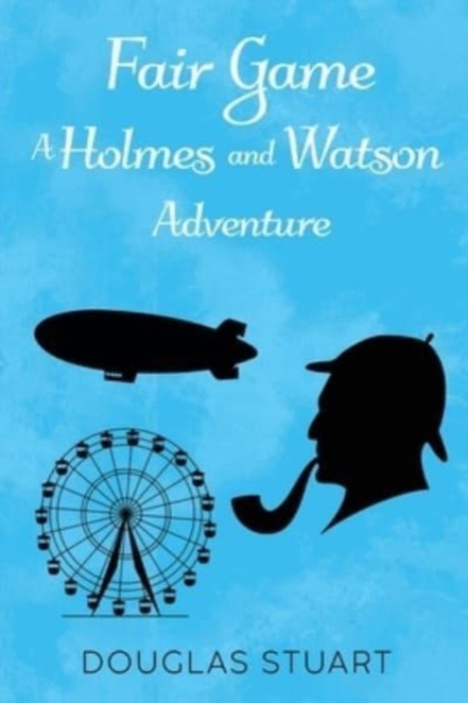 Fair Game: A Holmes and Watson Adventure, Paperback / softback Book