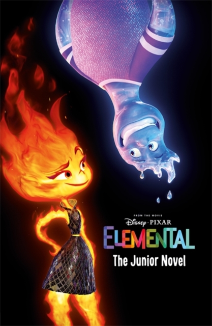 Disney Pixar Elemental: The Junior Novel, Paperback / softback Book