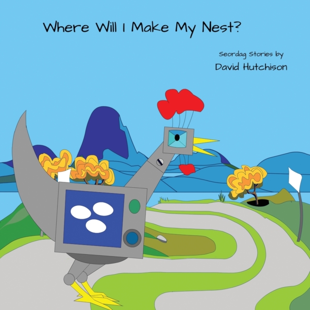 Where Will I Make My Nest?, Paperback / softback Book