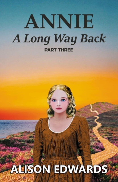 Annie : A Long Way Back (Book Three), Paperback / softback Book