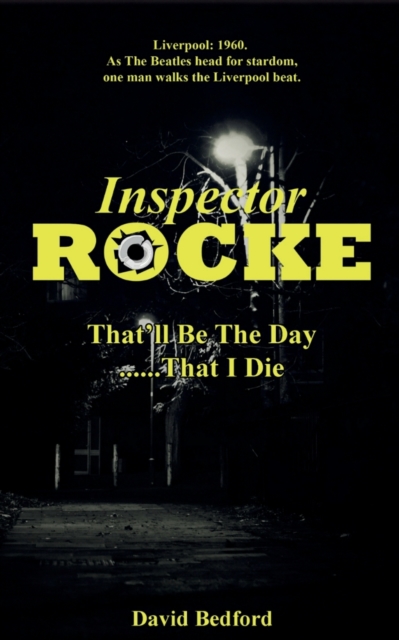 Inspector Rocke : That'll Be The Day That I Die, Paperback / softback Book