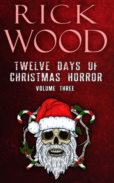 Twelve Days of Christmas Horror Volume 3, Paperback / softback Book