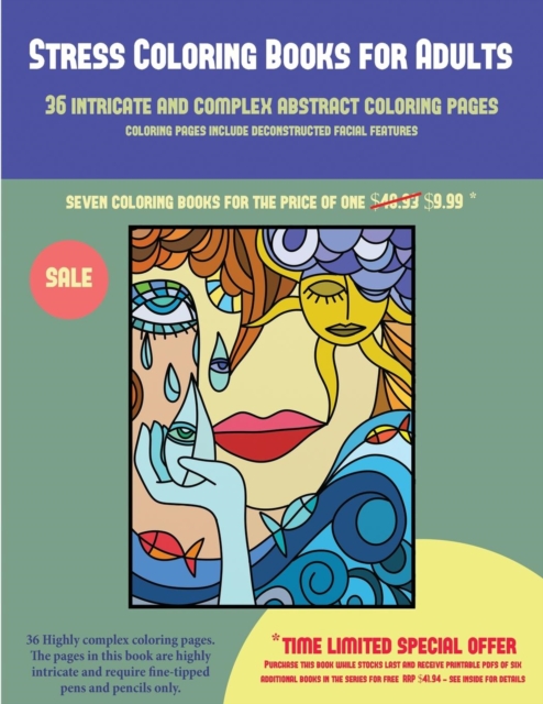 Stress Coloring Books for Adults (36 Intricate and Complex Abstract Coloring Pages) : 36 Intricate and Complex Abstract Coloring Pages: This Book Has 36 Abstract Coloring Pages That Can Be Used to Col, Paperback / softback Book