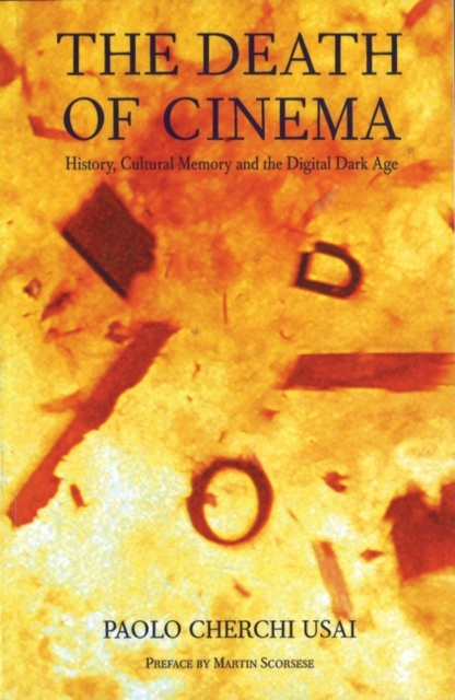 The Death of Cinema : History, Cultural Memory and the Digital Dark Age, PDF eBook