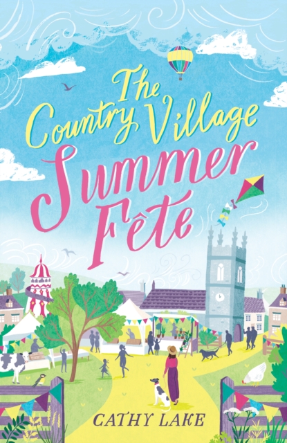 The Country Village Summer Fete : A perfect, heartwarming holiday read (The Country Village Series book 2), Paperback / softback Book