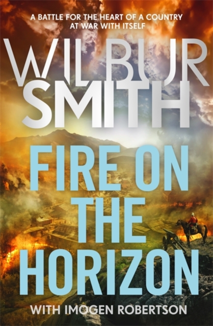 Fire on the Horizon : The Courtneys and the Ballantynes come together once again in the sequel to the worldwide bestsellers The Triumph of the Sun and King of Kings., Hardback Book