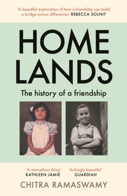 Homelands : The History of a Friendship, Paperback / softback Book