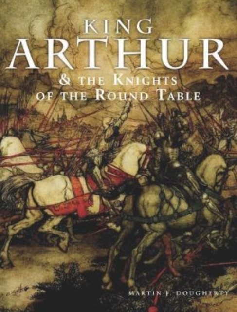 King Arthur and the Knights of the Round Table, Paperback / softback Book