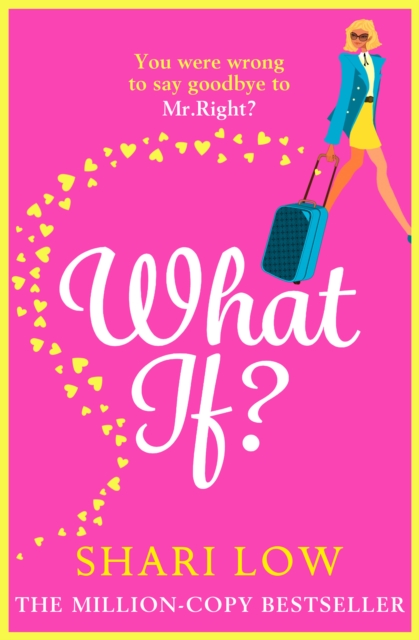 What If? : The perfect laugh-out-loud romantic comedy from #1 bestseller Shari Low, EPUB eBook