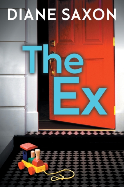 The Ex : A gripping psychological crime thriller, Paperback / softback Book