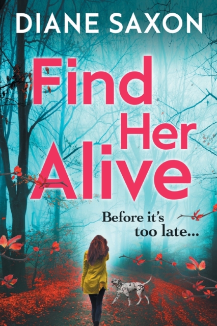 Find Her Alive : The start of a gripping psychological crime series, Paperback / softback Book