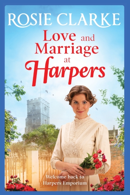 Love and Marriage at Harpers : A heartwarming saga from bestseller Rosie Clarke, Paperback / softback Book