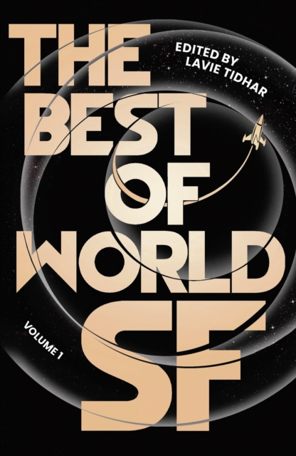 The Best of World SF : Volume 1, Hardback Book