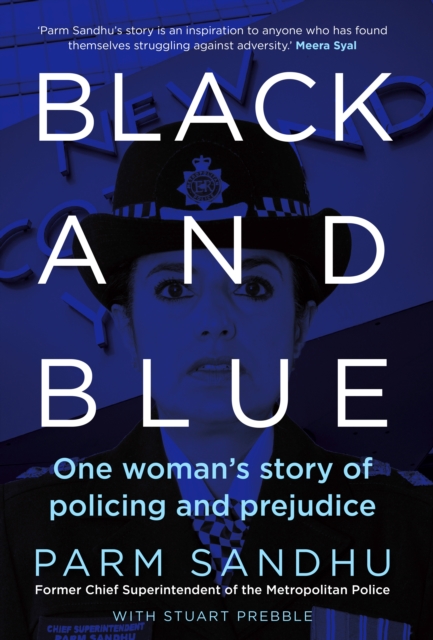 Black and Blue : One Woman's Story of Policing and Prejudice, Hardback Book