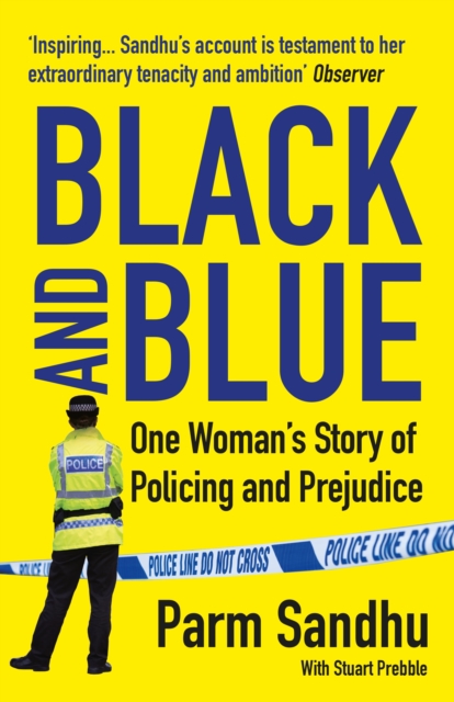 Black and Blue : One Woman's Story of Policing and Prejudice, Paperback / softback Book