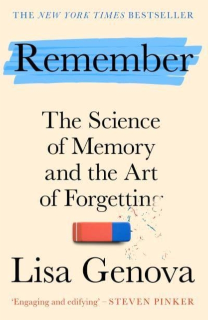 Remember : The Science of Memory and the Art of Forgetting - A New York Times bestseller!, Paperback / softback Book