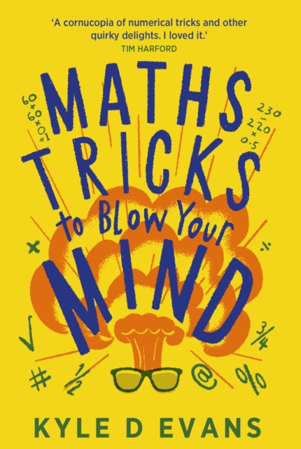 Maths Tricks to Blow Your Mind : A Journey Through Viral Maths, Paperback / softback Book