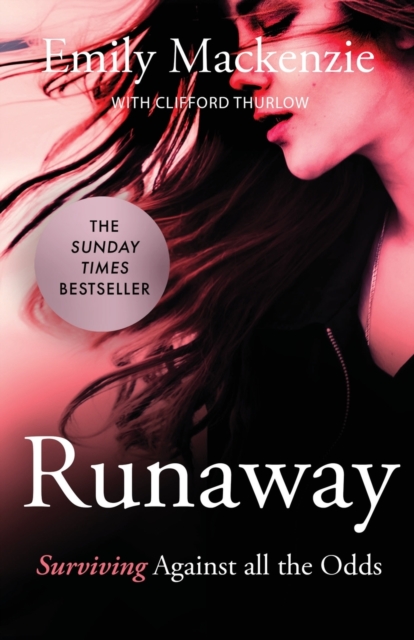 Runaway : Surviving against all the odds, Paperback / softback Book
