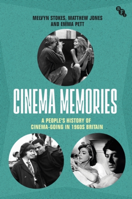 Cinema Memories : A People's History of Cinema-going in 1960s Britain, Paperback / softback Book