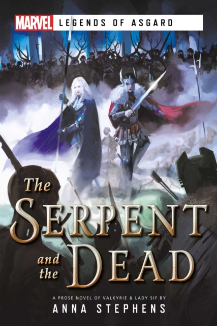 The Serpent & The Dead : A Marvel: Legends of Asgard Novel, EPUB eBook