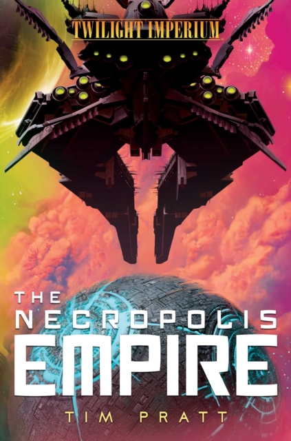 The Necropolis Empire : A Twilight Imperium Novel, EPUB eBook