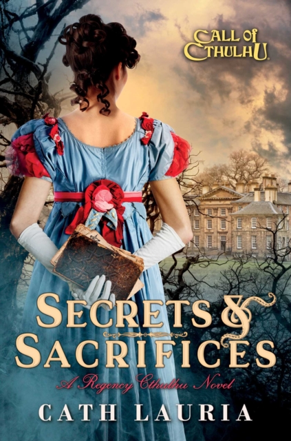 Secrets & Sacrifices : A Regency Cthulhu Novel, EPUB eBook