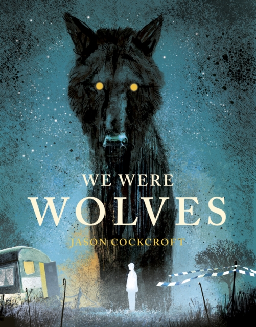 We Were Wolves, Hardback Book