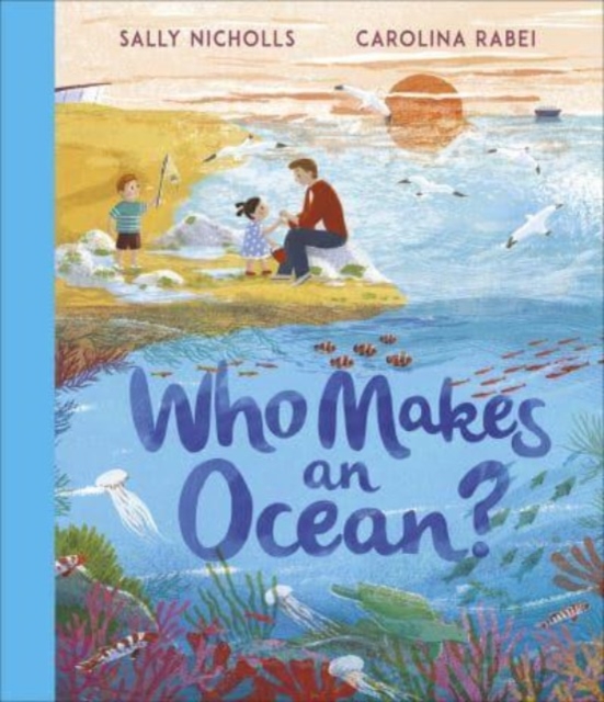 Who Makes an Ocean?, Hardback Book