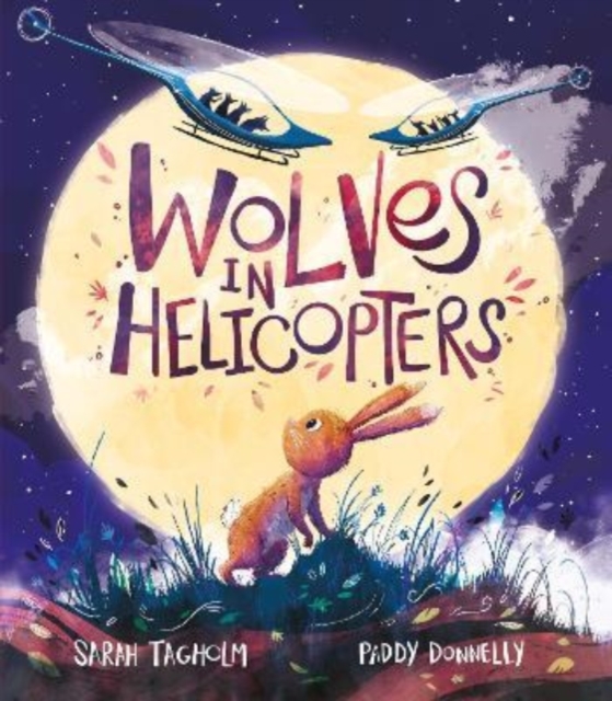 Wolves in Helicopters, Hardback Book
