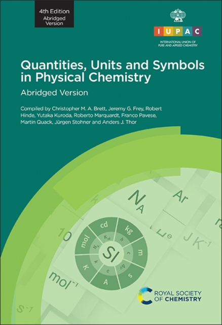 Quantities, Units and Symbols in Physical Chemistry : 4th Edition, Abridged Version, Paperback / softback Book