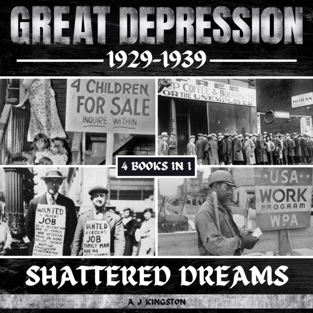 Great Depression 1929-1939 : Shattered Dreams, eAudiobook MP3 eaudioBook