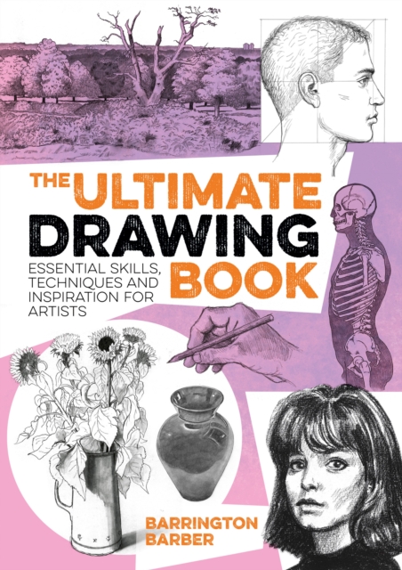 The Ultimate Drawing Book : Essential Skills, Techniques and Inspiration for Artists, EPUB eBook