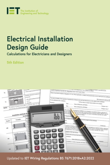 Electrical Installation Design Guide : Calculations for Electricians and Designers, Paperback / softback Book